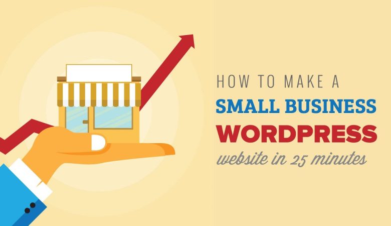 How to Make a Small Business WordPress Website in 25 Minutes