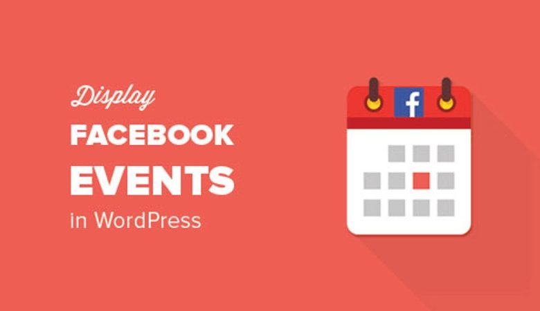 How to Display Facebook Events on Your WordPress Site